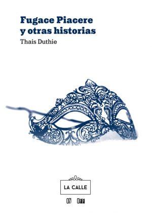 Portada Fugace Piacere y Otras Historias Libro Thais Duthie